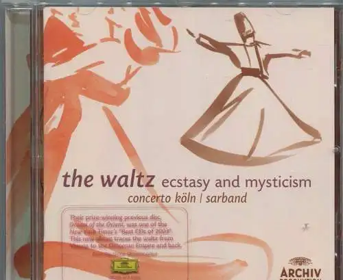 CD Cocnerto Köln: The Waltz - Ecstasy & Mysticism (DGG) 2005