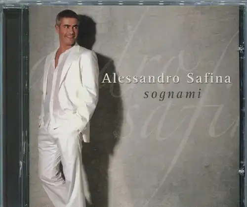 CD Alessandro Safina: Sognami (Universal) 2007