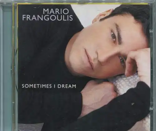 CD Mario Frangoulis: Sometimes I Dream (Sony) 2002
