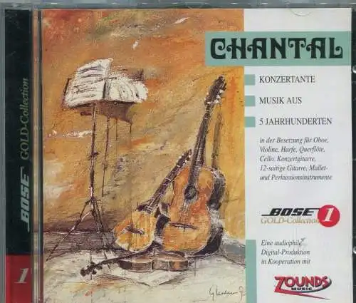 CD Chantal: Konzertante Musik aus 5 Jahrhunderten (Zounds) Bose 1990 Gold Edit
