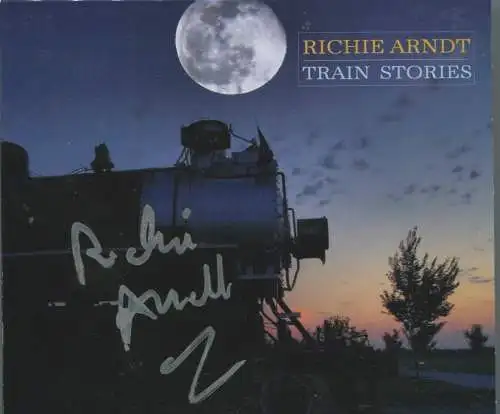 CD Richie Arndt: Train Stories (Signiert) 2009