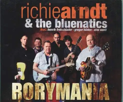 CD Richie Arndt & Bluenatics: Rorymania (Rough Trade) 2007