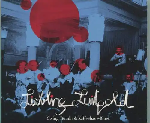 CD Liebling Luitpold - Swing, Rumba & Kaffeehaus-Blues (Trikont) 2010