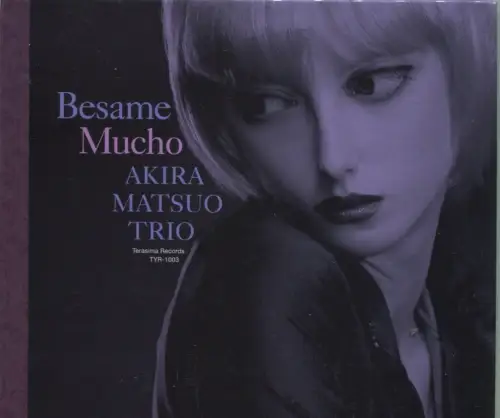 CD Akira Matsuo Trio: Besame Mucho (Terasima) 2008