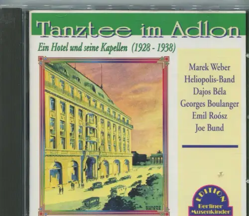 CD Tanztee im Adlon - Ein Hotel & seine Kapellen - (Duophon)