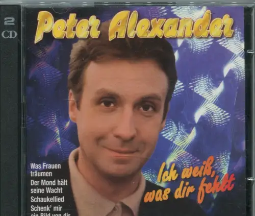 2CD Peter Alexander: Ich weiß was Dir fehlt  (Polydor) 1997