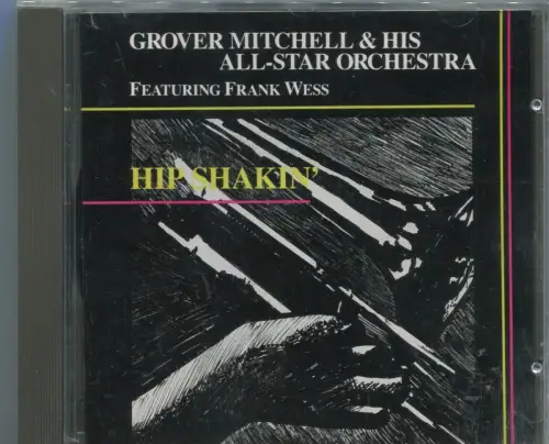 CD Grover Mitchell & His All Star Orchestra feat Frank Wess: Hip Shakin (Ken) 