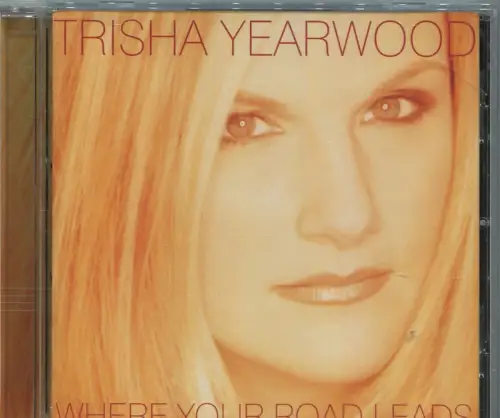 CD Trisha Yearwood: Where Your Road Leads (MCA) 1998