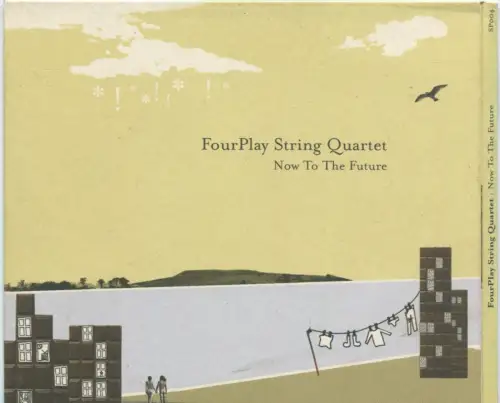 CD Four Play String Quartet: Now To The Future (Smart Pussy) 2006