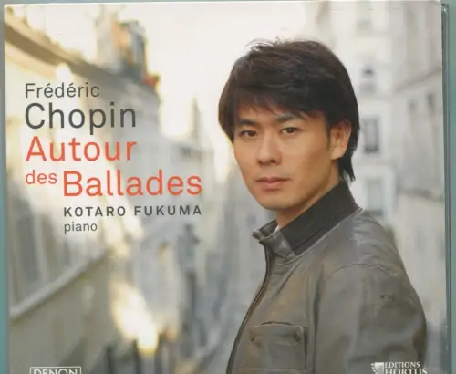 CD Kotaro Fukuma: Chopin - Autour des Ballades (Denon)  Booklet Signiert 2017