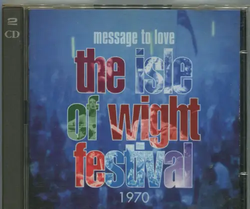 2CD Message To Love - Isle Of Wight Festival 1970 (Sony) 1995