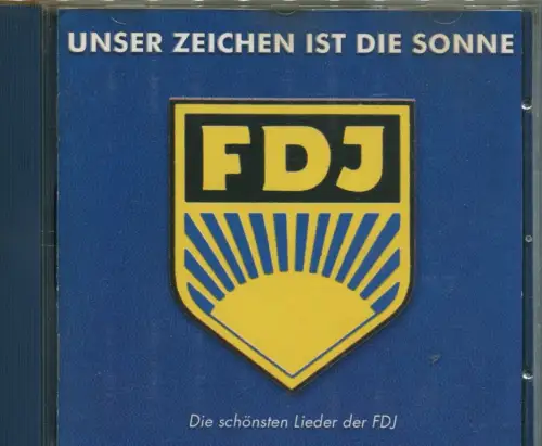 CD Unser Zeichen ist die Sonne - Die schönsten Lieder  der FDJ - (BMG) 1999