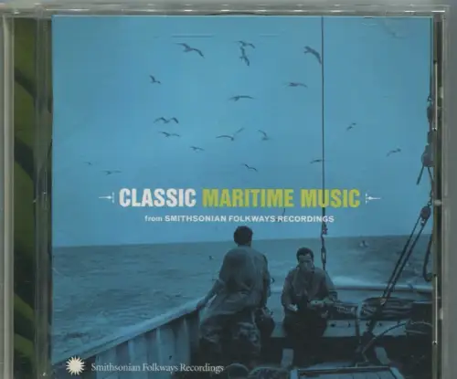 CD Classic Maritime Music from Smithsonian Folkways Recordings (2004)