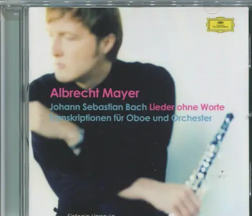 CD Albrecht Mayer: Bach - Lieder ohne Worte (DGG) 2003