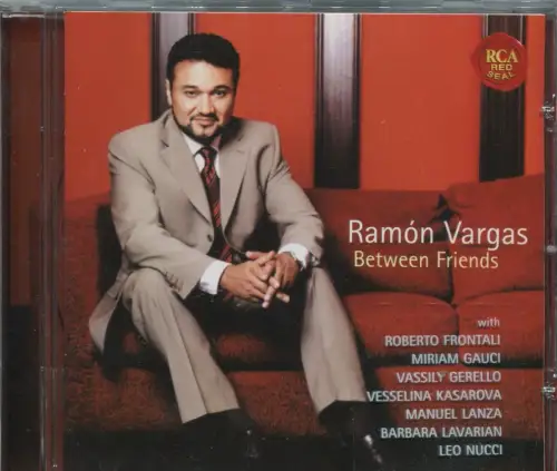 CD Ramon Vargas: Between Friends (BMG) 2004