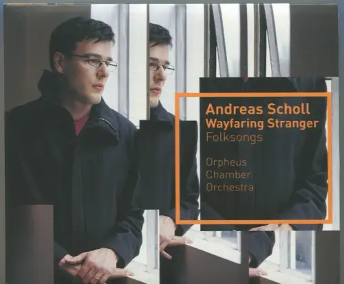 CD Andreas Scholl: Wayfaring Stranger - Folksongs (Decca) 2001