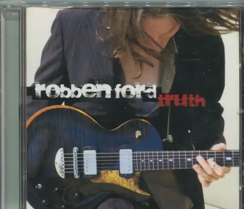 CD Robben Ford: Truth (Concord) 2007