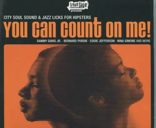 CD You Can Count On Me!  - City Soul Sound & Jazz Licks for Hipsters - (2003)