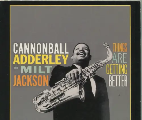 CD Cannonball Adderley & Milt Jackson: Things Are Getting Better (Zyx)