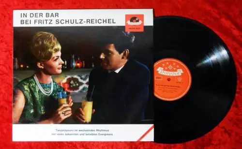 LP Fritz Schulz-Reichel: In der Bar bei.. (Polydor 408 002 HiFi) D 1963