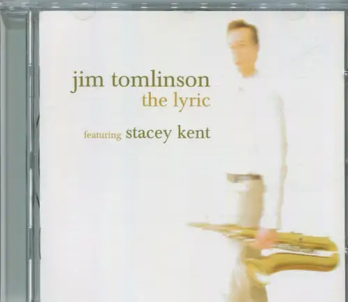 CD Jim Tomlinson feat Stacey Kent: The Lyric (2005)