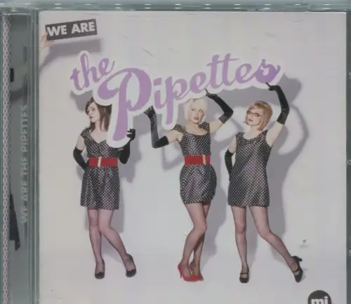 CD Pipettes: We Are The Pipettes (MI)