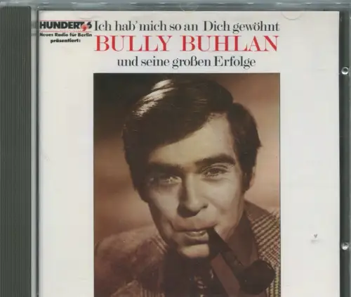 CD Bully Buhlan: Ich hab mich so an Dich gewöhnt (Monopol)