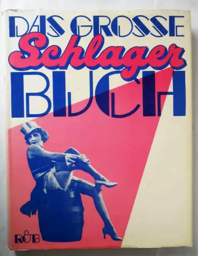 Das große Schlager Buch - Deutscher Schlager 1800 bis Heute - (R&B) 1978