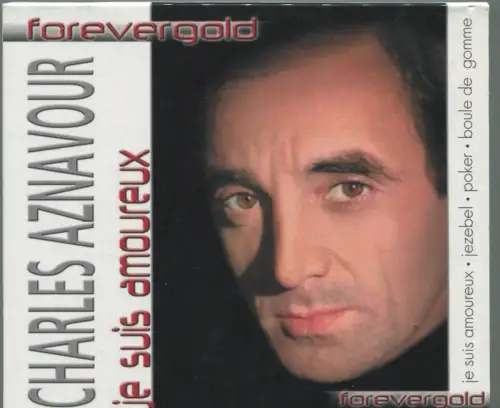 CD Charles Aznavour: Forever Gold - Je Suis Amourex - 2005