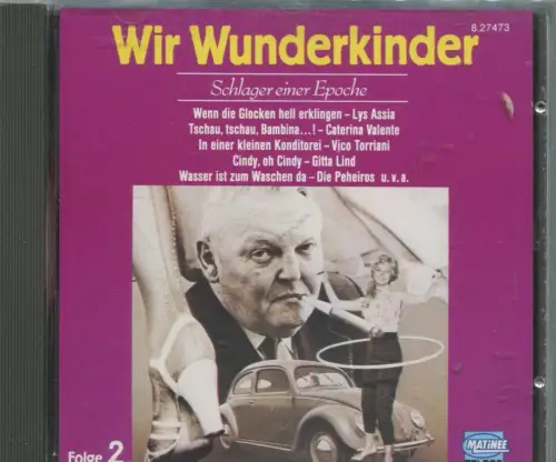 CD Wir Wunderkinder Folge II - Schlager einer Epoche (Matinee) 1988