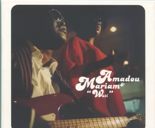 CD Amadou & Mariam: Wati (Universal) 2002