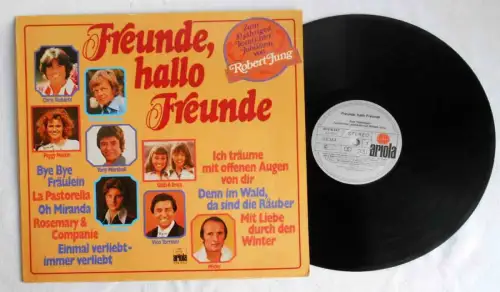 LP Freunde, hallo Freunde - Textdichter Robert Jung zum 10jährigen Jubiläum 