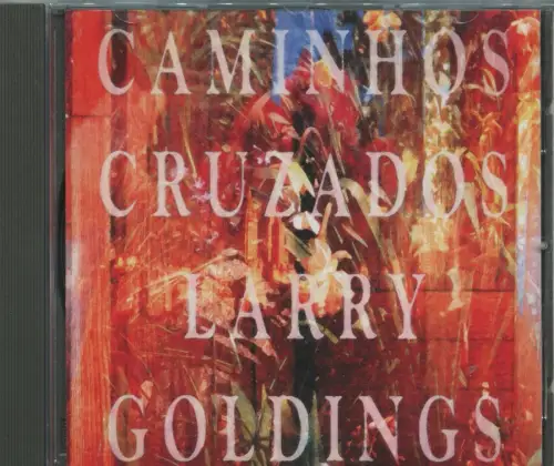 CD Larry Goldings: Caminhos Cruzados (BMG) 1994