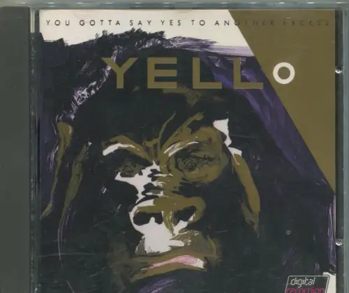 CD Yello: You Gotta Say Yes To Another Excess (Vertigo) 1983