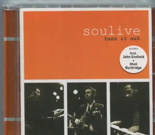 CD Soulive: Turn it out feat John Scofield & Oteil Burbridge (ESC) 2005