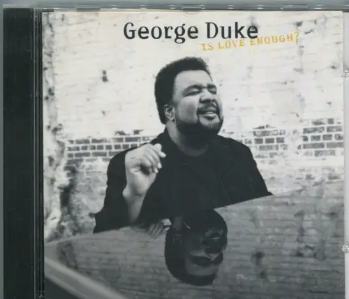 CD George Duke: Is Love Enough? (Warner) 1997