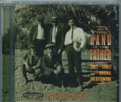 CD Alejandro Escovedo: By The Hand Of The Father (Blue Rose)