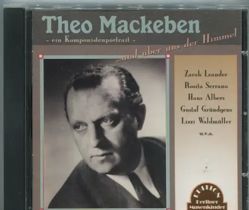 CD Theo Mackeben: Und Über uns der Himmel  - Komponistenportait - (2003)
