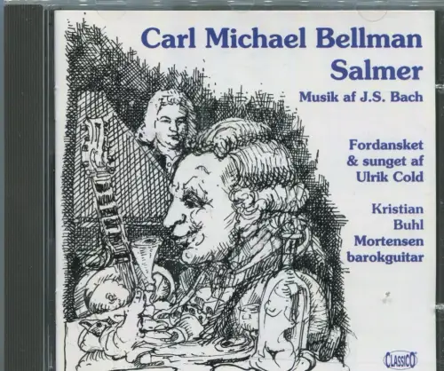 CD Kristian Buhl Mortensen: Carl Michael Bellmann - Salmer (Classico)