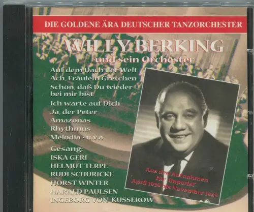 CD Willy Berking: Die goldene Ära deutscher Tanzorchester 1939 - 1943 (TMK)