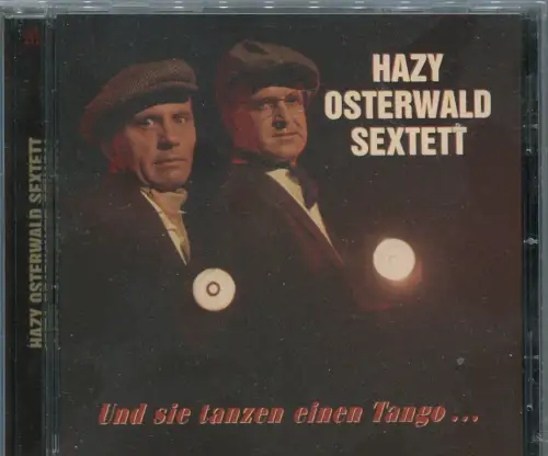 CD Hazy Osterwald Sextett: Und sie tanzen einen Tango (Bear Family) 2002