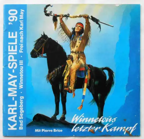 Programmheft - Pierre Brice als Winnetou - 1990 - Winnetous letztter Kampf