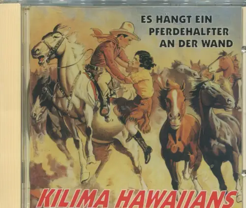 CD Kilima Hawaiians: Es hängt ein Pferdehalfter an der Wand (Bear Family) 1994
