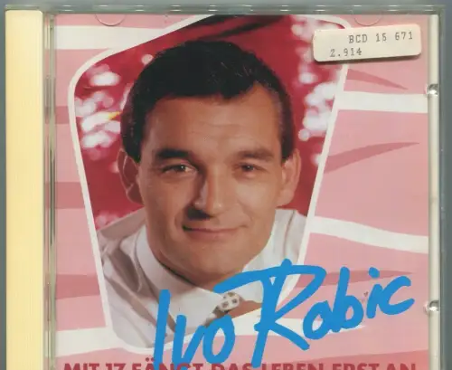 CD Ivo Robic: Mit 17 Fängt das Leben erst an  (Bear Family) 1992