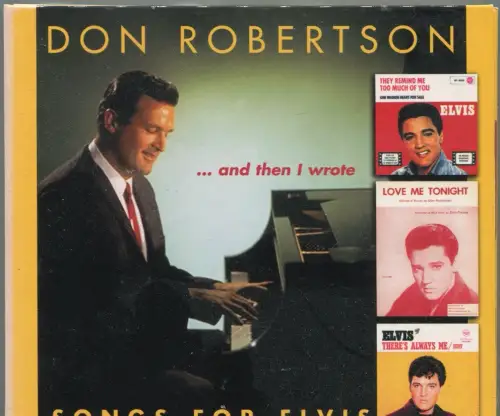CD Don Robertson: ..and then I wrote Songs for Elvis (Bear Family) 2001