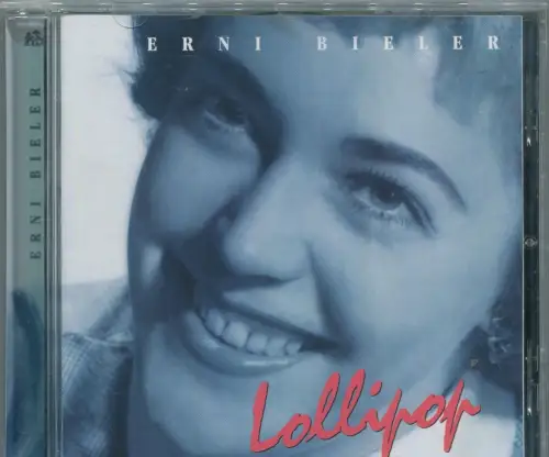 CD Erni Bieler: Lollipop (Bear Family) 2000