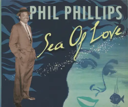 CD Phil Phillips: Sea Of Love (Bear Family) 2008