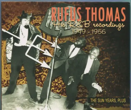 CD Rufus Thomas: The Sun Years Plus... 1949 - 1956 (Bear Family) 2008