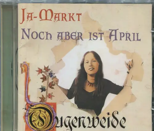 CD Ougenweide: Ja-Markt / Noch aber ist April (Bear Family) 2007