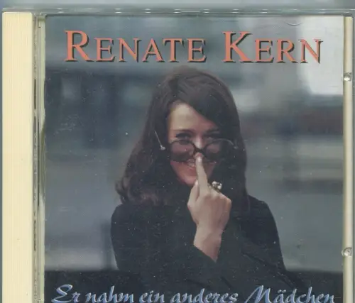CD Renate Kern. Er nahm ein anderes Mädchen (Bear Family)
